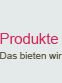 PRODUKTE